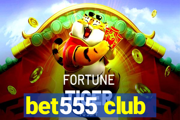 bet555 club